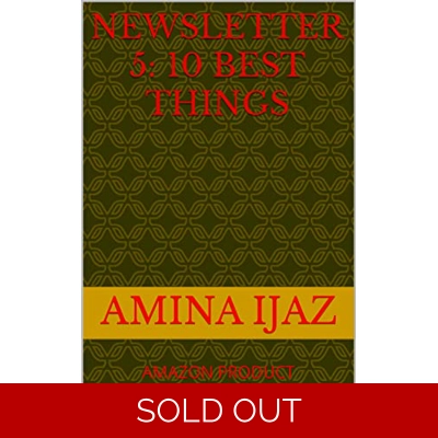 NEWSLETTER 5: 10 BEST THINGS: AMAZON PRODUCT PROMOTION Kindle Edition by Amina Ijaz (Author) Format: Kindle Edition